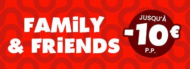 Ticket Family and Friends avec jusqu'à 10 euros de réduction par personne